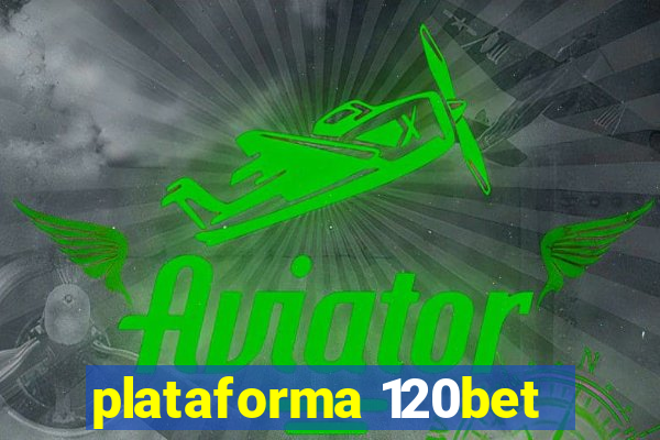 plataforma 120bet